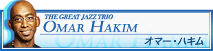 The Great Jazz Trio Omar Hakim